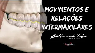 Oclusão #1: Princípios de Oclusão: Movimentos e Relações Intermaxilares