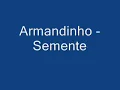 Armandinho - Semente