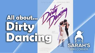 Sarah s Wiki Corner Podcast 24 - Dirty Dancing