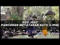 Download Lagu Pancoran Metatakan Batu - Gus Jody (Official Lirik)