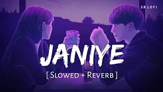 Download Janiye (Slowed + Reverb) | Vishal Mishra, Rashmeet Kaur | Chor Nikal Ke Bhaga | SR Lofi MP3