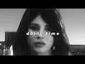 Download Lagu lana del rey - doin' time (slowed + reverb)