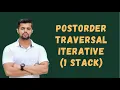 Postorder Traversal of Binary Tree Using One Stack Iterative Postorder Traversal of Binary Tree