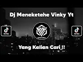 Download Lagu DJ MENEKETEHE VINKY YT SOUND YT. AING ACIL VIRAL TIK TOK TERBARU 2022 !!