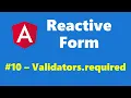 10 - Mandatory Field Validation using Validators required