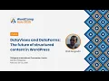 DataViews and DataForms The future of structured content in WordPress
