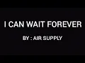 Download Lagu I can wait forever (LYRICS) - Air Supply