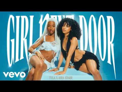 Download MP3 Tyla, Ayra Starr - Girl Next Door (Official Audio)