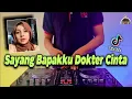 Viral TikTok ! DJ Sayang Bapakku Dokter Cinta Remix - DJ Atau Kecewa Dan Terluka Karenamu Remix2021
