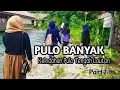 Download Lagu DESTINASI KEINDAHAN PULO BANYAK Part2