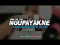 Download Lagu DJ NGUPAYAKNE - YANG KALIAN CARI DI TIK TOK || ENAK BUAT KAWAN NGOPI