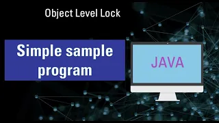 What is Object Level Lock in java Debug sample program with dissuasion