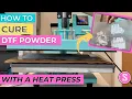 How to Cure DTF Powder with Heat Press Prestige A3 DTF Printer Tutorial