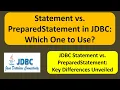 Statement vs PreparedStatement in JDBC Which One to Use