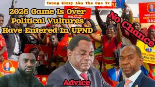 2026 Game Is Over Political Vultures Have Entered In UPND 
