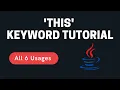 This Keyword Tutorial All 6 Usages of This Keyword Explained