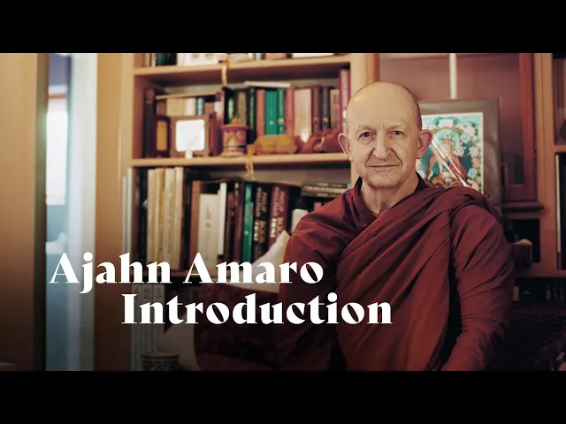 Introduction | Ajahn Amaro