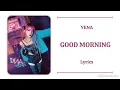 Download Lagu 'Good Morning' 최예나 (Yena) Lyrics