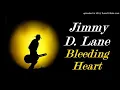 Jimmy D. Lane - Bleeding Heart (Kostas A~171)