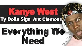 kanye west everything we need ft ty dolla ign u0026 ant clemons album review 2lm reaction