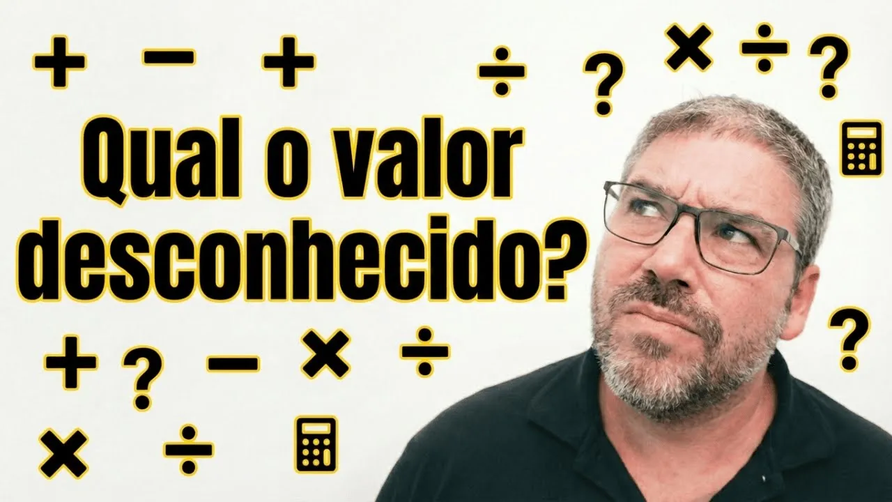 Qual o valor desconhecido? Muita gente erra isso! ❌