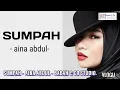 Download Lagu Sumpah - Aina Abdul - Lirik