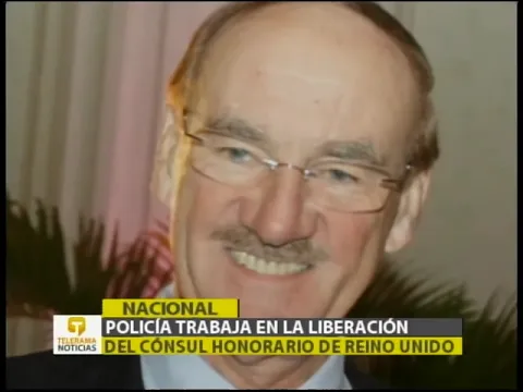 Policía trabaja en la liberación del cónsul honorario de Reino Unido