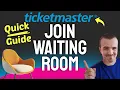 How to JOIN the Ticketmaster Waiting Room Step by Step