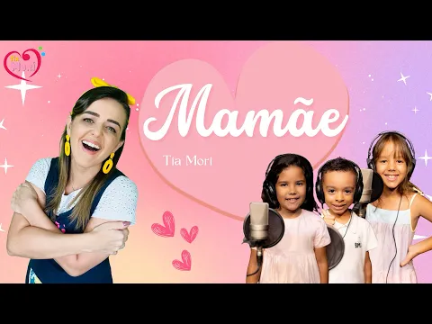 Download MP3 MAMÃE MAMÃE - Tia Mori | Música FÁCIL Dia das Mães | Lançamento 2024 | Playback na descrição #mamae