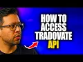 How To Access Tradovate API How To Find Tradovate API