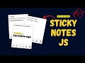 Sticky Notes Application with DOM Text Selection LocalStorage Persistence