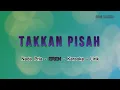 Download Lagu Takkan Pisah - Nada Pria - Karaoke - Eren