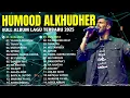 Download Lagu Humood full album terbaru 🍩 Kumpulan Lagu Terbaik Humood 2025 🕌 Hena, Kun Anta, Mistanneek