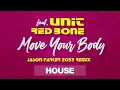 Unit feat. Red Bone - Move Your Body (Jason Parker 2022 Remix)