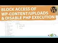 How to Block Access to wp - and Disable PHP Execution in WordPress