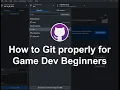 How to Git properly for Game Dev - A beginner s quick guide