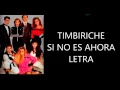 SI NO ES AHORA Timbiriche Letra
