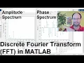 How to do a discrete Fourier transform FFT and to plot the amplitude and phase spectrum in MATLAB