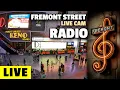 LIVE CAM on FREMONT STREET Fremont Music Fremont Street Experience In DOWNTOWN LAS VEGAS