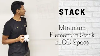 11 Minimum Element in Stack in O 1 Space