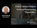 ES2025 Iterator Helpers Functional Programming for Generators Free Meetup