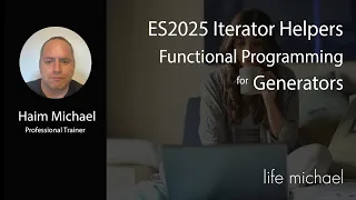 ES2025 Iterator Helpers Functional Programming for Generators Free Meetup