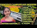 Lagu CAMPURSARI MODERN NYAMPLENG BANGET COCOK BUAT TEMAN SANTAI//DANGDUT CAMPURSARI ORGEN TUNGGAL 