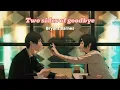 Download Lagu [Lyrics - Vietsub/AMV] - Two sides of goodbye - Bryant Barnes