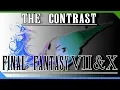The Contrast Between Final Fantasy VII and Final Fantasy X