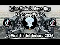 Lagu LAGU BULAN MADU DI AWAN BIRU VERSI KERONCONG VIRAL TIKTOK 2025 SLOWW KANE!!! 🎧🎶