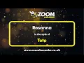 Toto - Rosanna - Karaoke Version from Zoom Karaoke