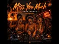 Miss You Much (Afro House)