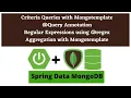Spring Data MongoDB Queries Criteria queries Query Annotation Aggregation with MongoTemplate