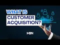 What is Customer Acquisition